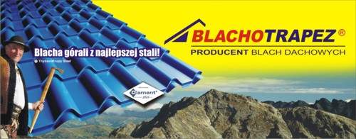 Blachotrapez - Blacha górali z najlepszej stali.